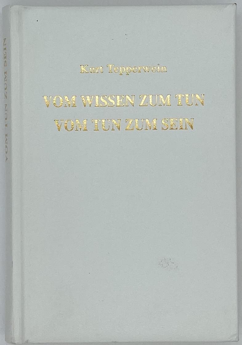 Vom Wissen zum Tun vom Tun zum Sein Books