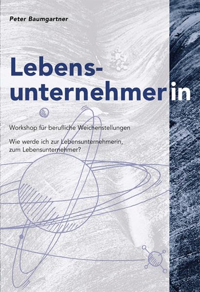 Lebensunternehmer: Workshop für berufliche Weichenstellungen Lifestyle