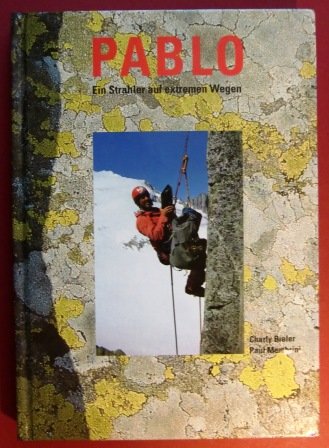 Pablo: Ein Strahler auf extremen Wegen Books