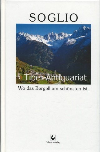 Product Image: Soglio - Wo das Bergell am schönsten ist.