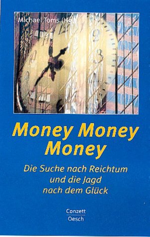 Money, Money, Money: Die Suche nach Reichtum und die Jagd nach dem Glück Law