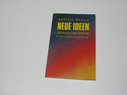Neue Ideen, damals und heute : d. Herausforderung des new age. Books