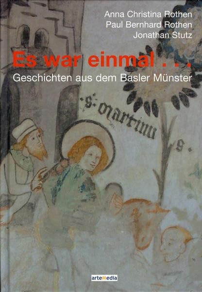 Es war einmal…: Geschichten aus dem Basler Münster Leisure, Home & Garden