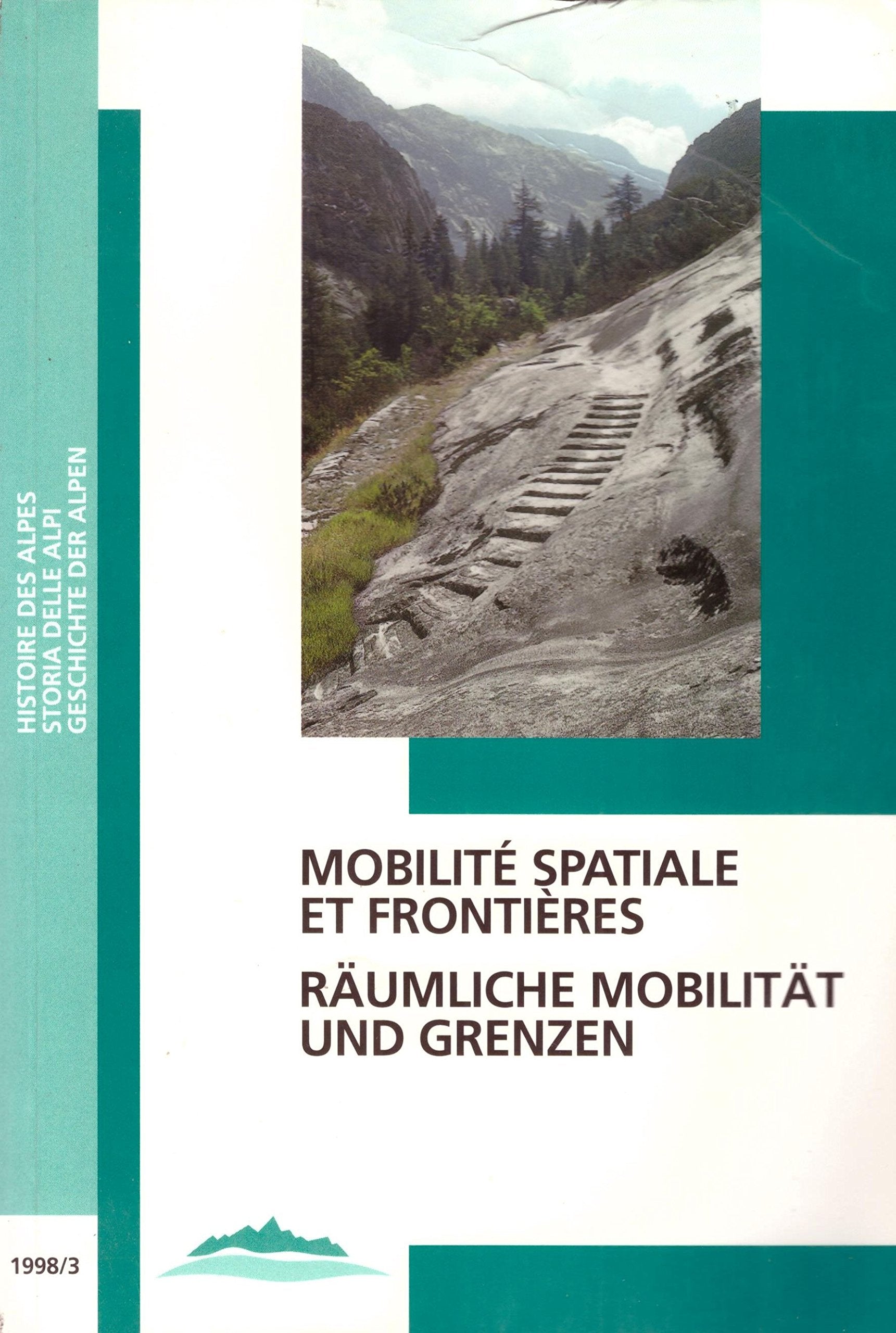 Räumliche Mobilität und Grenzen /Mobilité spatiale et frontière (Geschichte der Alpen /Histoire des Alpes /Storia delle Alpi) Politics & History