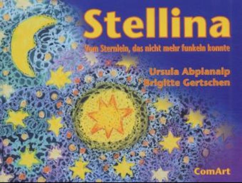 Stellina: Vom Sternlein, das nicht mehr funkeln konnte Children's books