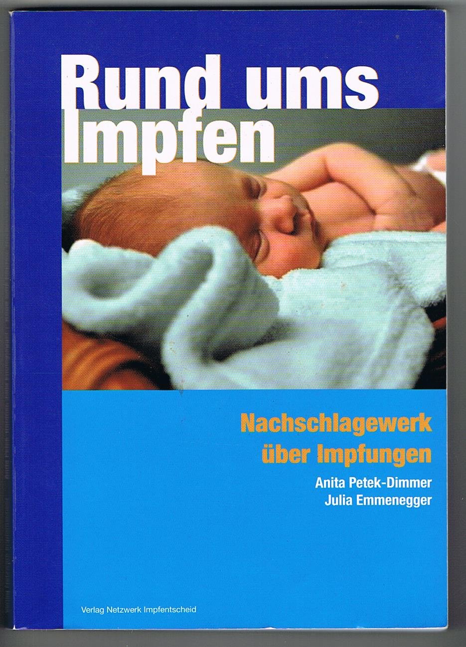 Rund ums Impfen: Nachschlagewerk über Impfungen - Hinweise zur Vorbeugung und Behandlung der damit verbundenen Erkrankungen Medicine