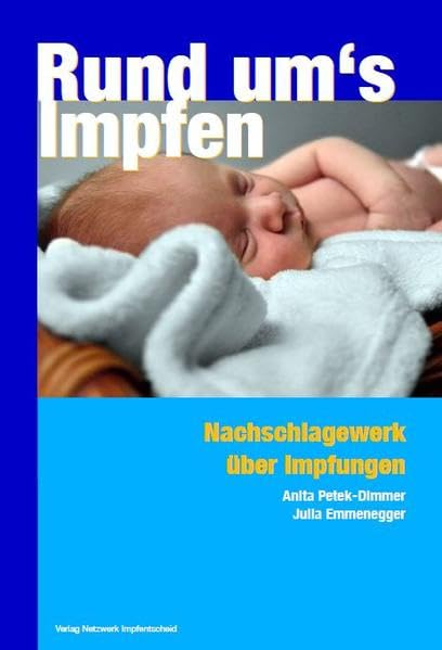 Rund ums Impfen: Nachschlagewerk über Impfungen - Hinweise zur Vorbeugung und Behandlung der damit verbundenen Erkrankungen Medicine