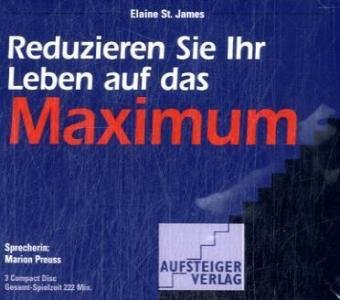 Reduzieren Sie Ihr Leben auf das Maximum Business, Finance & Career