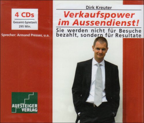 Verkaufspower im Aussendienst: Sie werden nicht für Besuche bezahlt, sondern für Resultate Business, Finance & Career