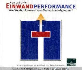Einwandperformance: Wie Sie den Einwand zum Verkaufserfolg nutzen! Business, Finance & Career