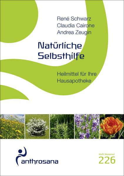Natürliche Selbsthilfe: Heilmittel für Ihre Hausapotheke (anthrosana Hefte) Health, Nutrition & Fitness