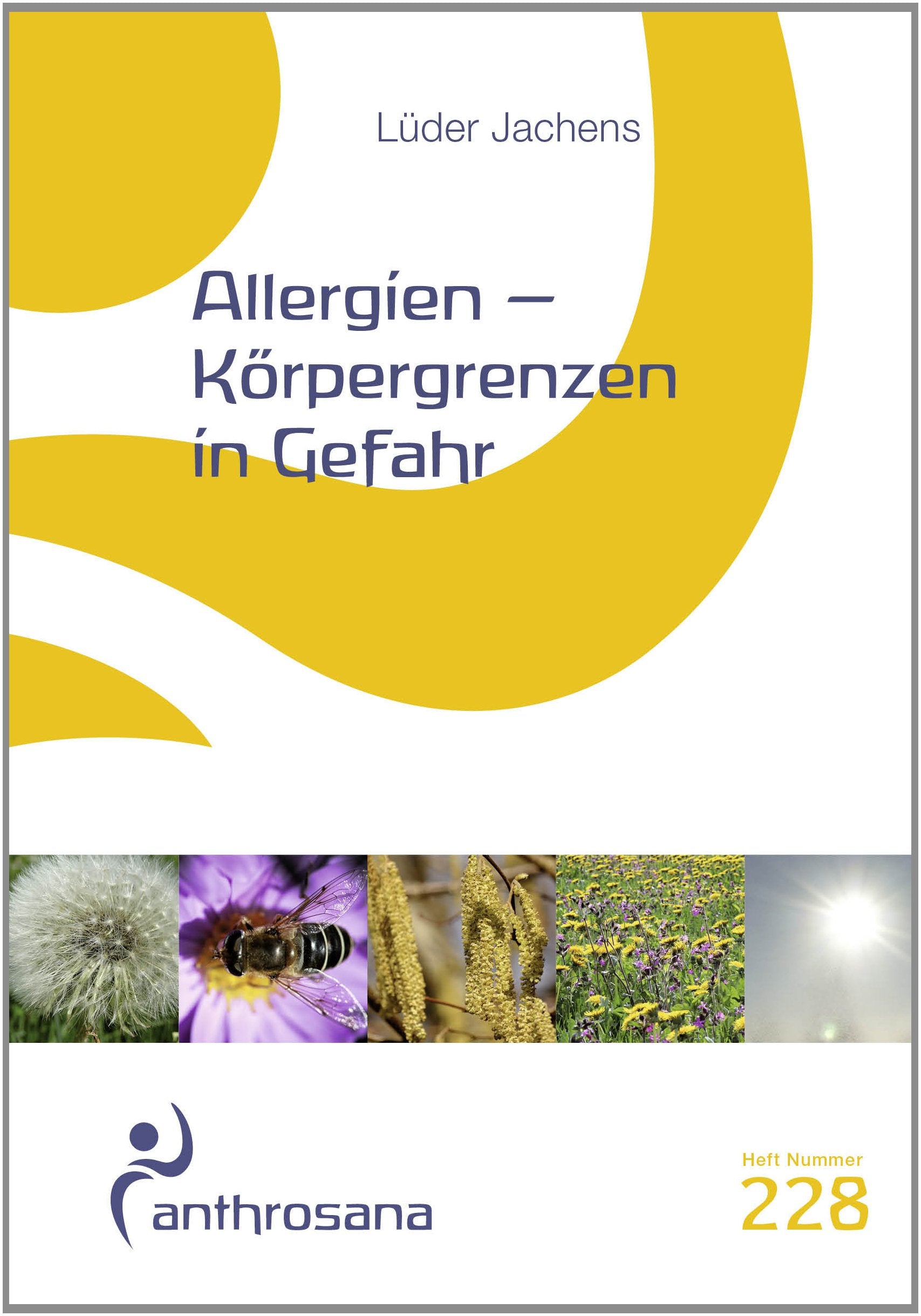 Allergien – Körpergrenzen in Gefahr (anthrosana Hefte) Health, Nutrition & Fitness