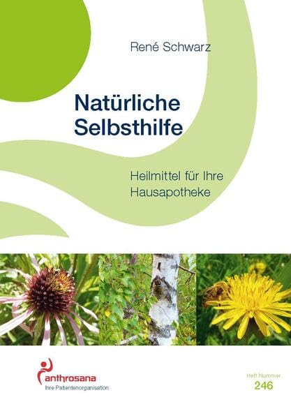Natürliche Selbsthilfe: Heilmittel für Ihre Hausapotheke (anthrosana Hefte) Medicine