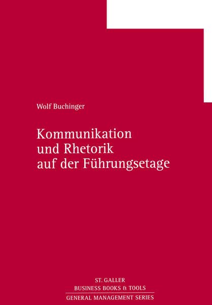 Kommunikation und Rhetorik in der Führungsetage book