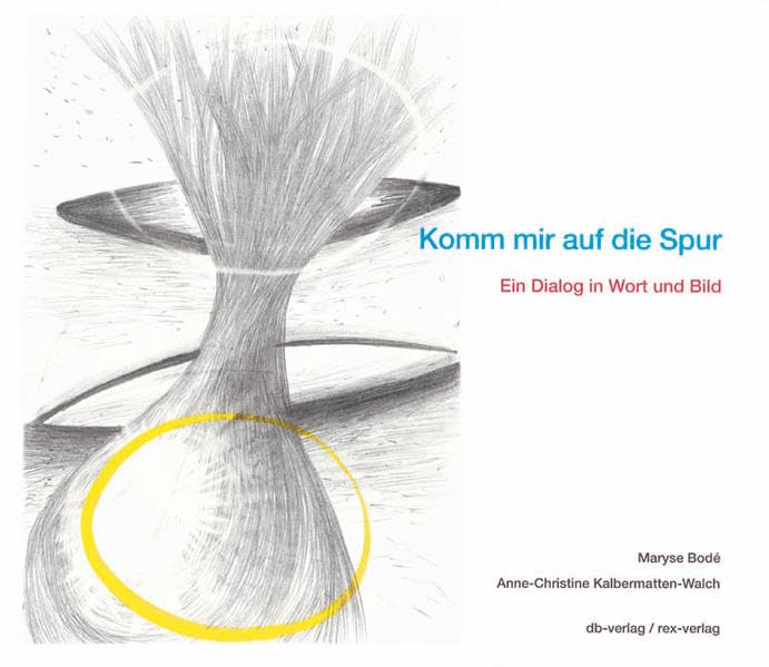 Komm mir auf die Spur: Ein Dialog in Wort und Bild Poetry