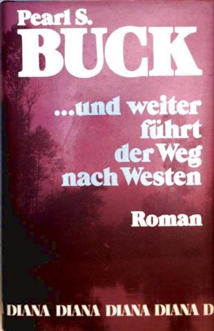 Und weiter führt der Weg nach Westen Books