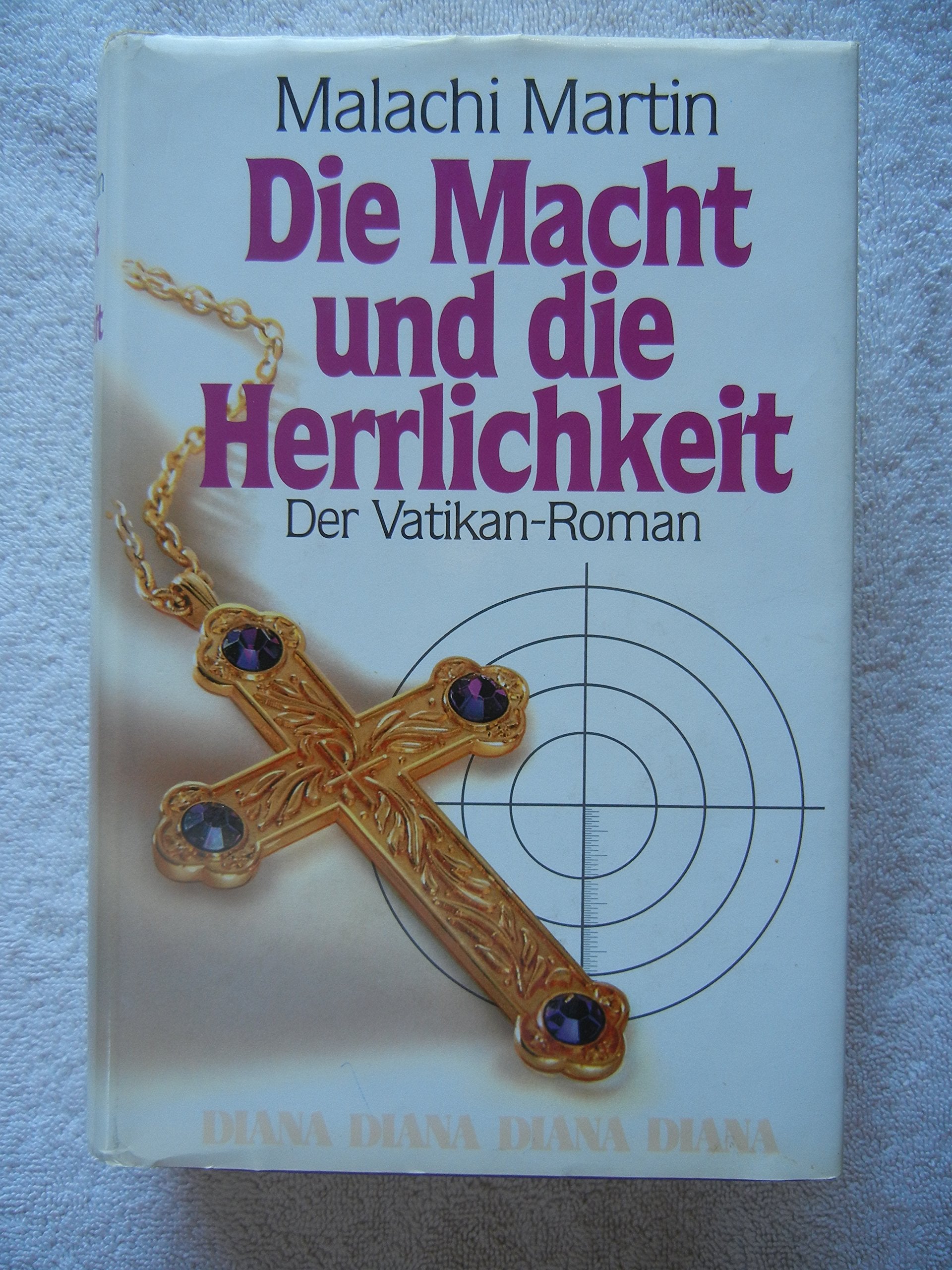 Die Macht und die Herrlichkeit. Der Vatikan-Roman Books