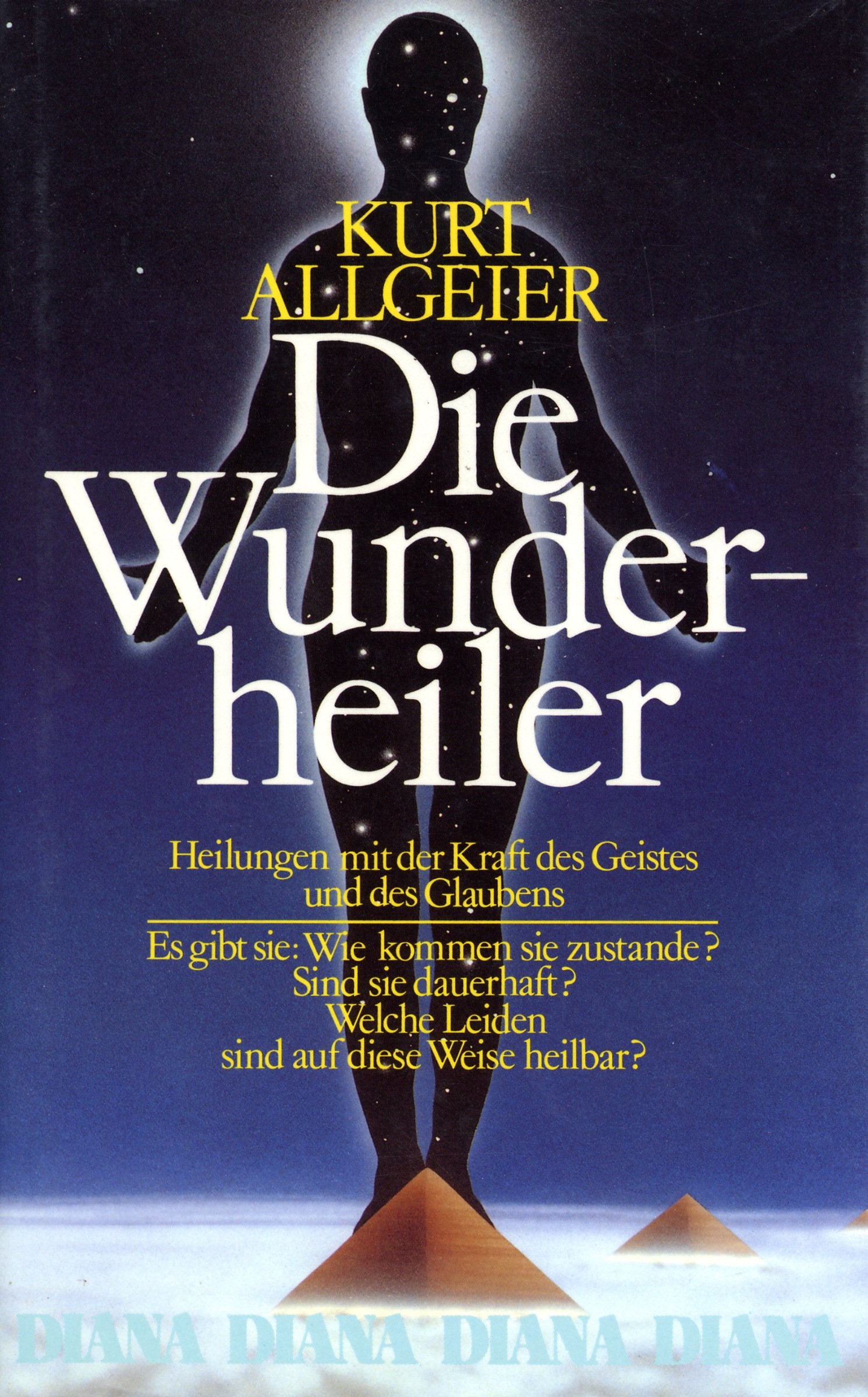 Die Wunderheiler. Heilungen mit der Kraft des Geistes und des Glaubens Lifestyle