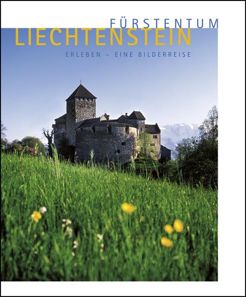 Fürstentum Liechtentein: Erlben - Eine Bilderreise Leisure, Home & Garden