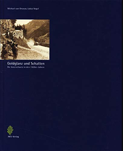 Goldglanz und Schatten: Die Innerschweiz in den 1920er-Jahren Politics & History