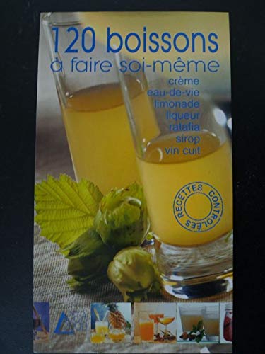 120 boissons à faire soi-même Books