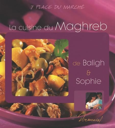 La cuisine du maghreb de Baligh et Sophie book