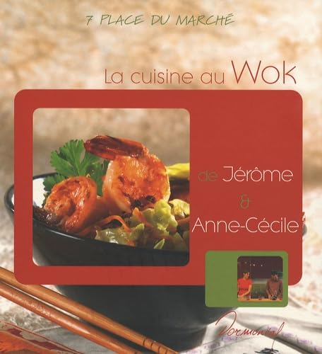 La cuisine au Wok de Jérôme et Anne-Cécile book