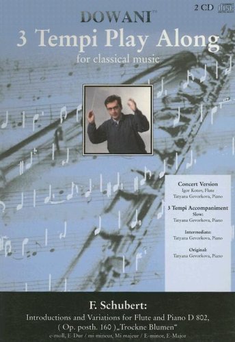 Introductions and Variations for Flute and Piano D 802, Op.posth. 160 "Trockne Blumen" E-minor, E-major (Dowani 3 Tempi Play Along, Band 22) Sheet Music