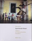 Sprechende Körper. Capoeira, ein afrobrasilianischer Kampftanz Leisure & Fun