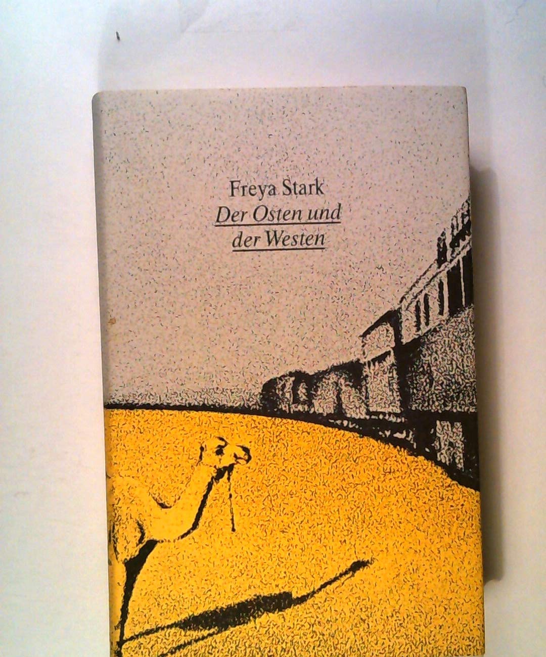 Der Osten und der Westen. Ansichten über Arabien Contemporary literature