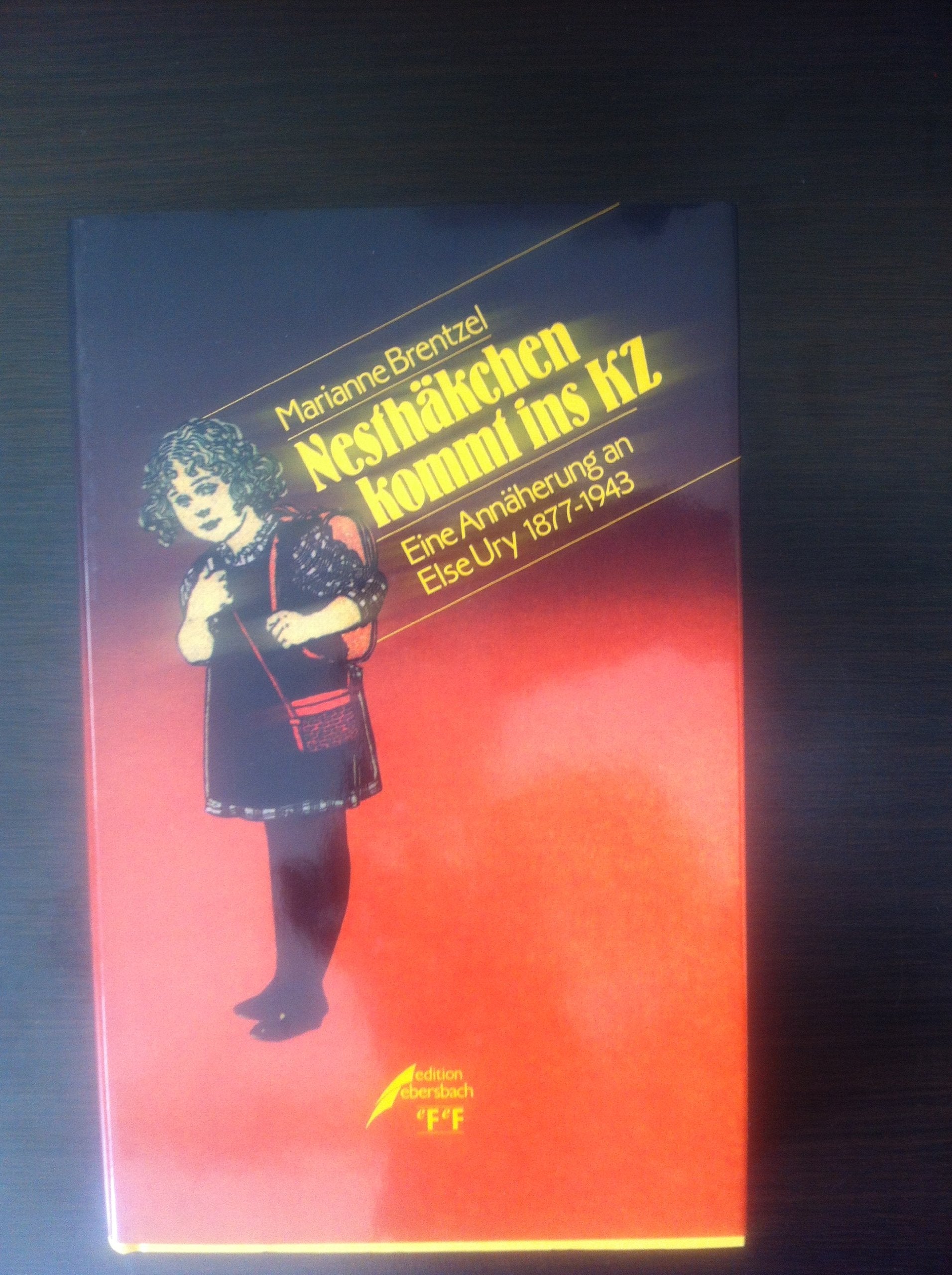 Nesthäkchen kommt ins KZ: Eine Annäherung an Else Ury 1877-1943 Art & Literature