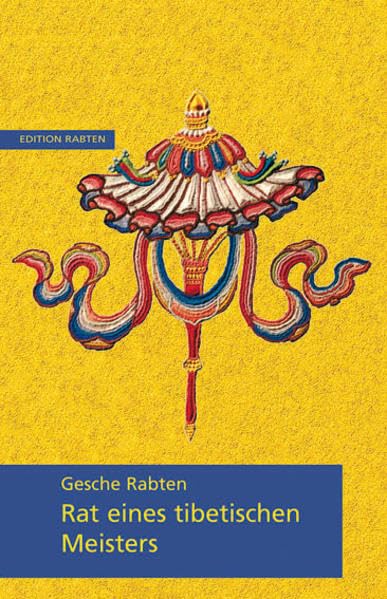 Rat eines Tibetischen Meisters: Geistesschulung in sieben Punkten Philosophy