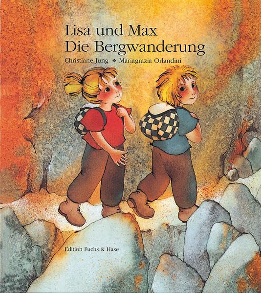 Lisa und Max. Das liechtensteinische Bilderbuch / Lisa und Max. Die Bergwanderung Novels & Short Stories