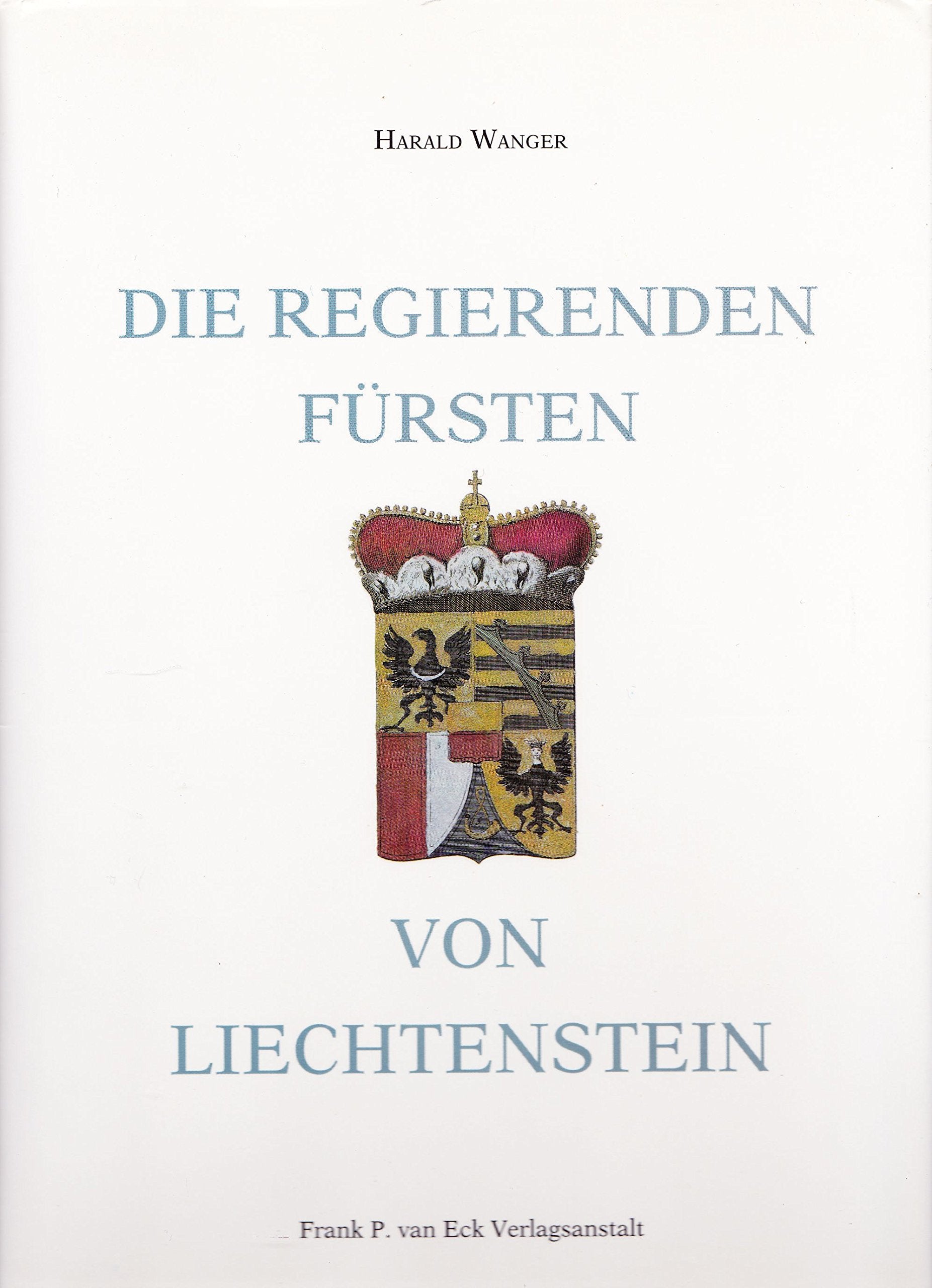 Die Regierenden Fürsten von Liechtenstein Biographies & Memoirs