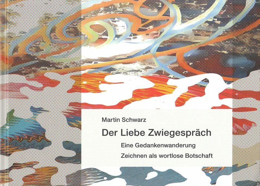 Der Liebe Zwiegespräch: Eine Gedankenwanderung. Zeichnen als wortlose Botschaft Film, Art & Culture