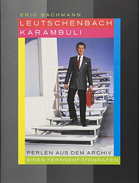 Leutschenbach Karambuli: Perlen aus dem Archiv eines Fernsehfotografen Photography