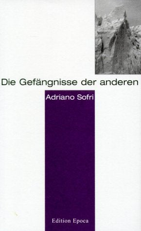 Die Gefängnisse der anderen Essays & Short Stories
