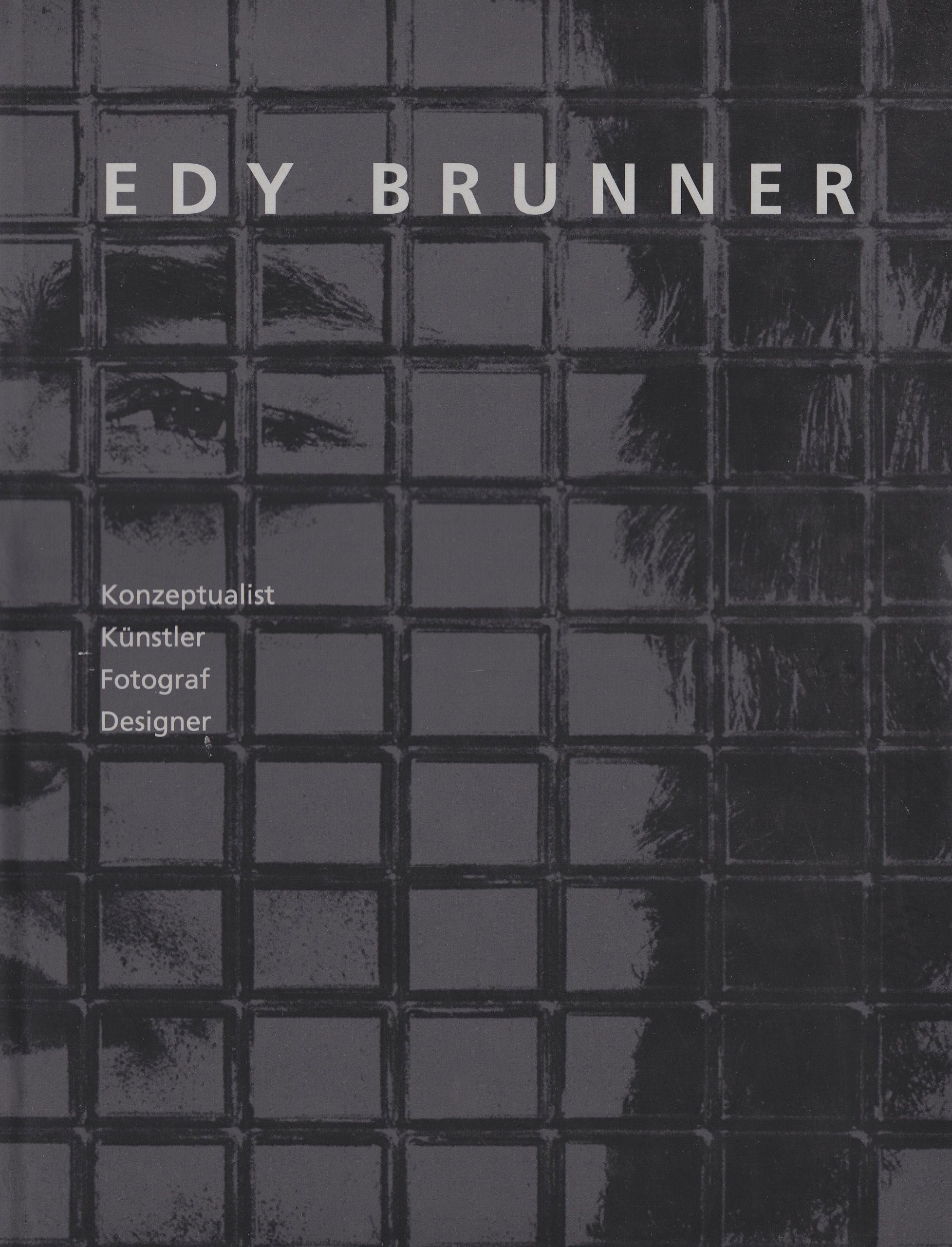 Edy Brunner: Konzeptualist, Künstler, Fotograf, Designer Hobbies & Crafts