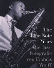 The Blue Note Years. Die Jazz-Photographie von Francis Wolff Arts & Music