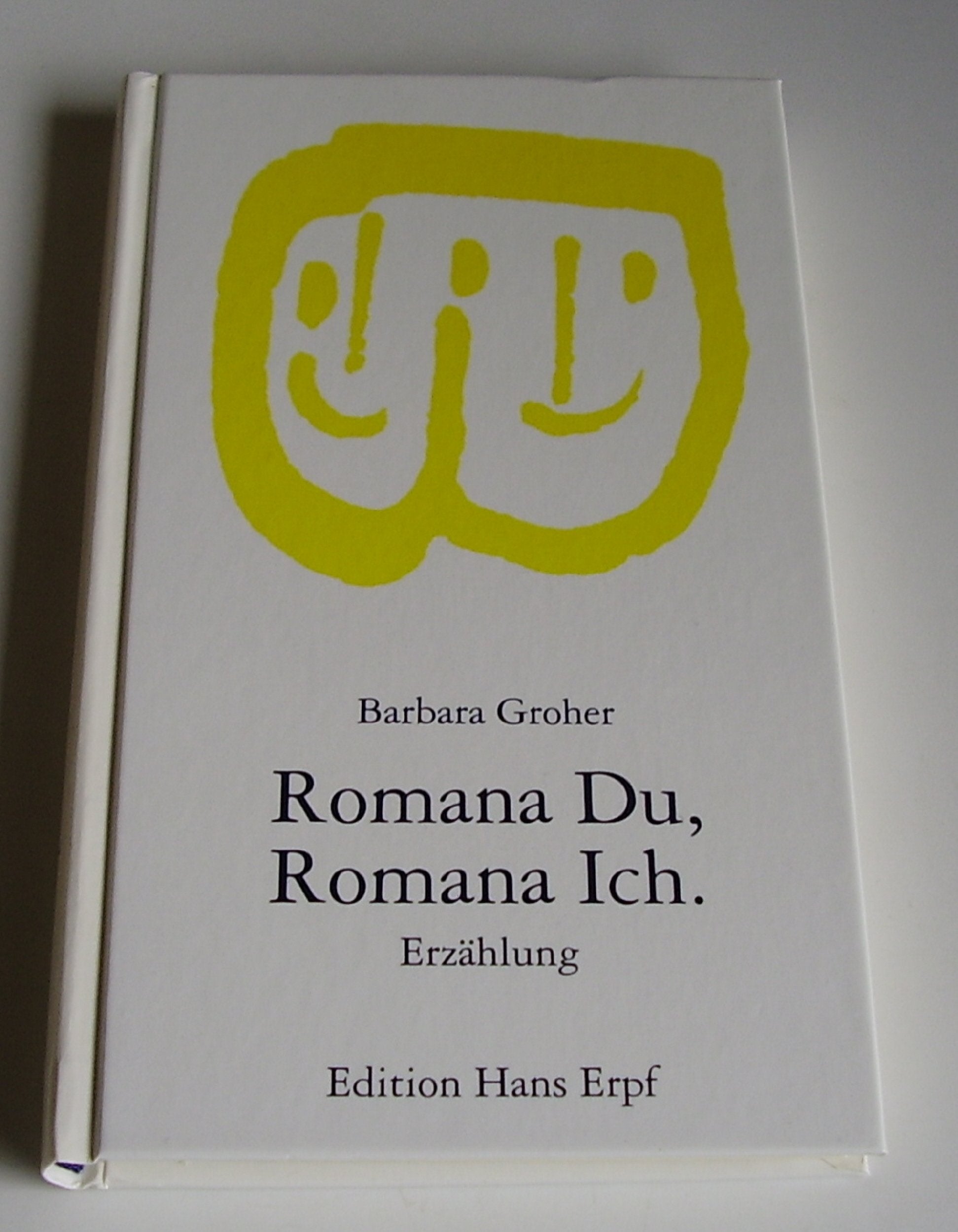 Romana Du, Romana Ich. Erzählung eines Nachmittags allein in Gedanken Books