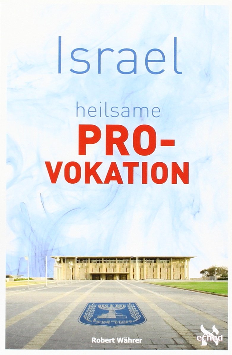 Israel - heilsame Provokation unserer Zeit.Tl.1: Die geschichtliche Präsenz Israels Politics & History
