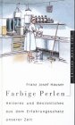 Farbige Perlen: Heiteres und Besinnliches aus dem Erfahrungsschatz unserer Zeit Fiction