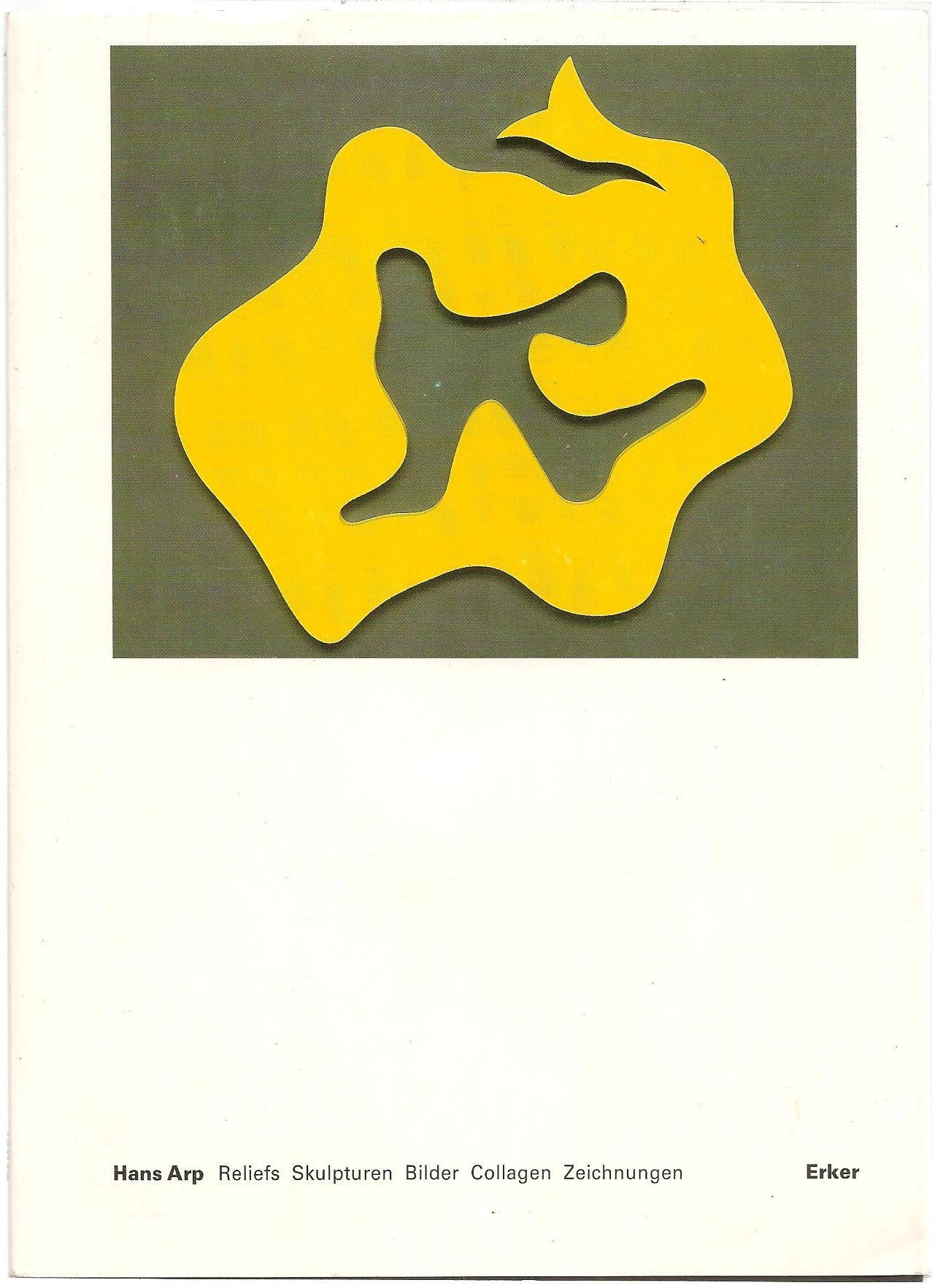 Hans Arp: Reliefs, Skulpturen, Bilder, Collagen, Zeichnungen: Ausstellungskatalog Film, Art & Culture