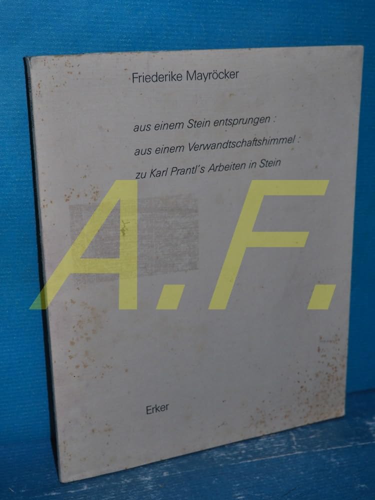 Aus einem Stein entsprungen: aus einem Verwandtschaftshimmel: zu Karl Prantl's Arbeiten in Stein Film, Art & Culture