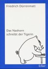 Das Nashorn schreibt der Tigerin: Bildgeschichten: Bild-Geschichten. Hrsg. u. komment. v. Charlotte Kerr Contemporary literature