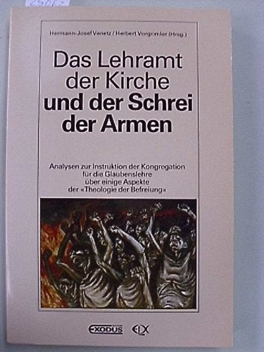 Das Lehramt der Kirche und der Schrei der Armen. Analysen zur Instruktion der Kongregation für die Glaubenslehre über einige Aspekte der "Theologie der Befreiung" Religion & Esotericism