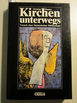 Kirchen unterwegs. Versuch einer ökumenischen Ekklesiologie Books
