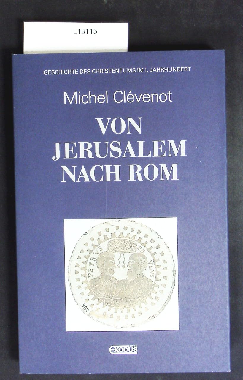 Geschichte des Christentums, 12 Bde., Von Jerusalem nach Rom: Geschichte des Christentums im I. Jahrhundert Religion & Esotericism