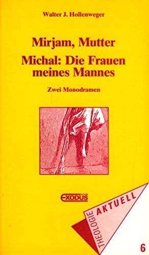 Mirjam, Mutter; Michal - Die Frauen meines Mannes: Zwei Monodramen Books