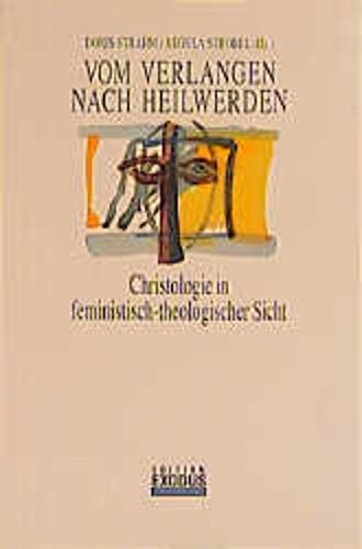 Vom Verlangen nach Heilwerden: Christologie in feministisch-theologischer Sicht Religion & Esotericism